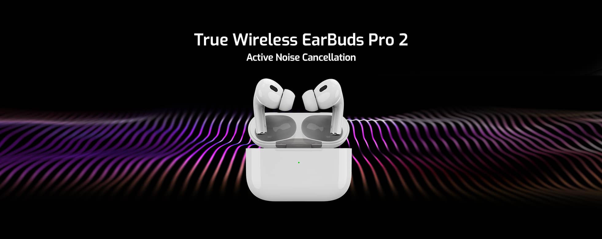 True Wireless EarBuds Pro 2